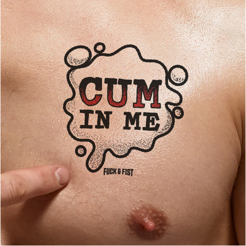 TEMPORARY TATTOO CUM IN ME